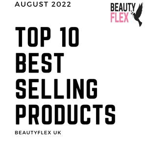 Top 10 Best Selling Products – August 2022 - BeautyFlex UK